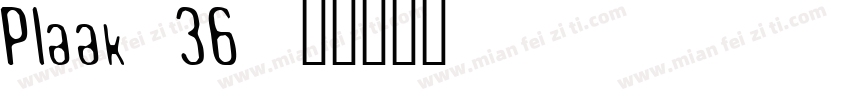 Plaak 36字体转换
